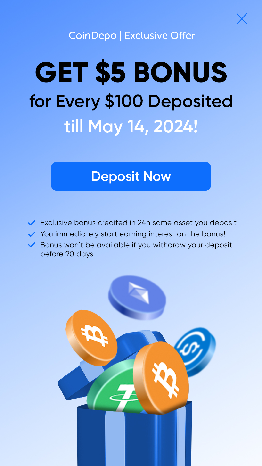 Get $5 Bonus for Every $100 Deposit!