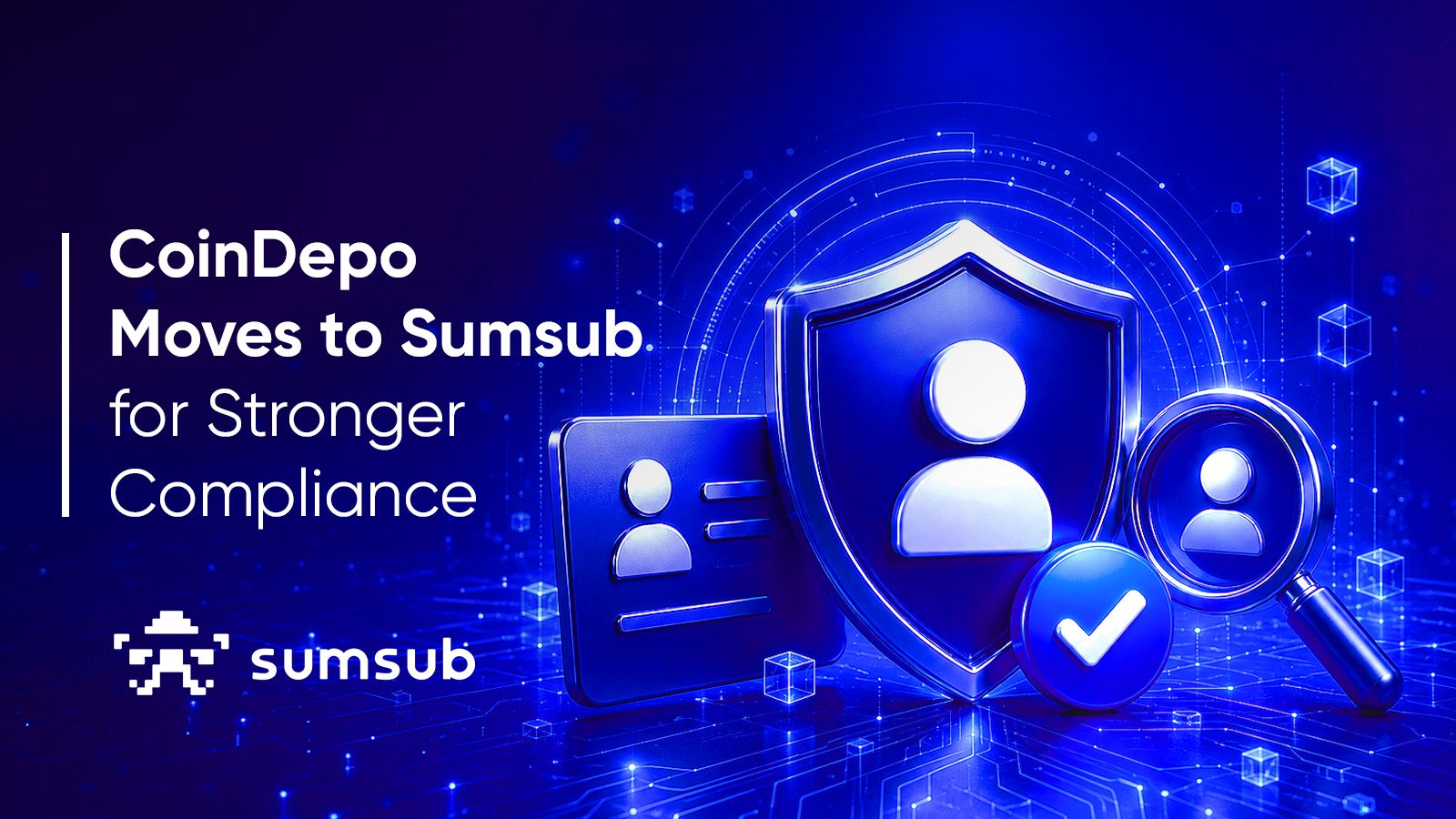 CoinDepo Is Moving to Sumsub for KYC, KYT and AML Checks